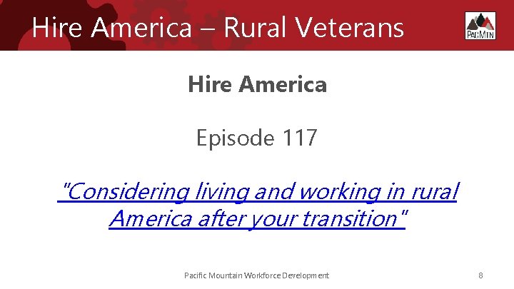 Hire America – Rural Veterans Hire America Episode 117 "Considering living and working in