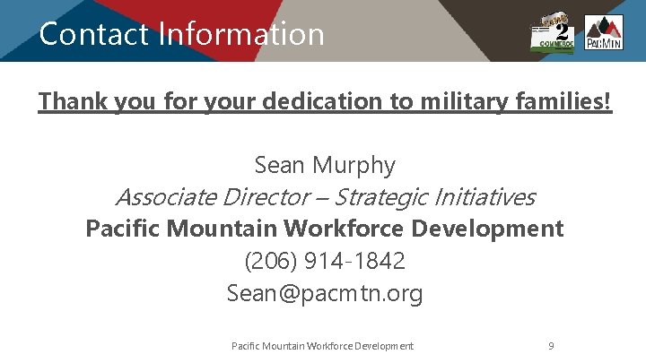 Contact Information Thank you for your dedication to military families! Sean Murphy Associate Director