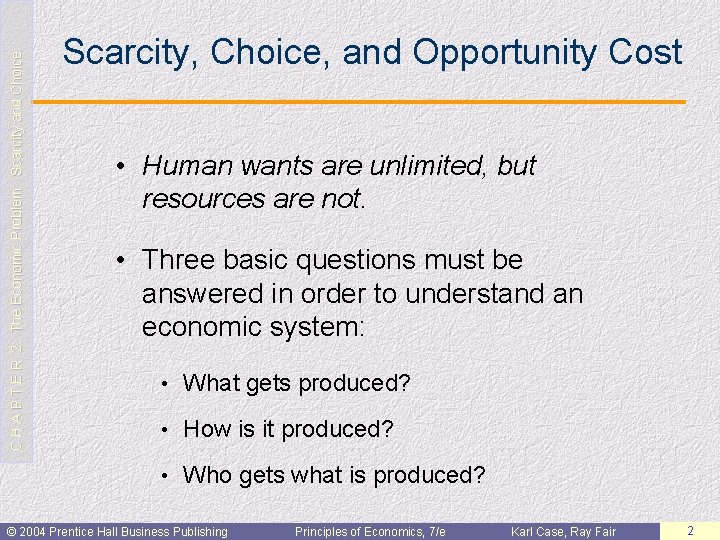 C H A P T E R 2: The Economic Problem: Scarcity and Choice