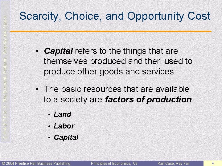 C H A P T E R 2: The Economic Problem: Scarcity and Choice