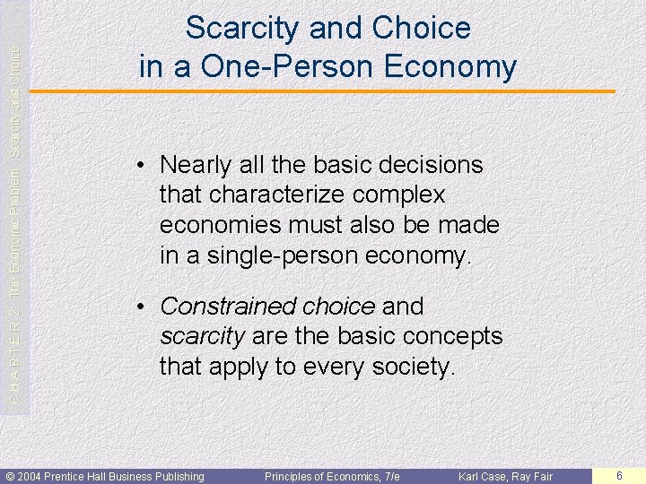 C H A P T E R 2: The Economic Problem: Scarcity and Choice
