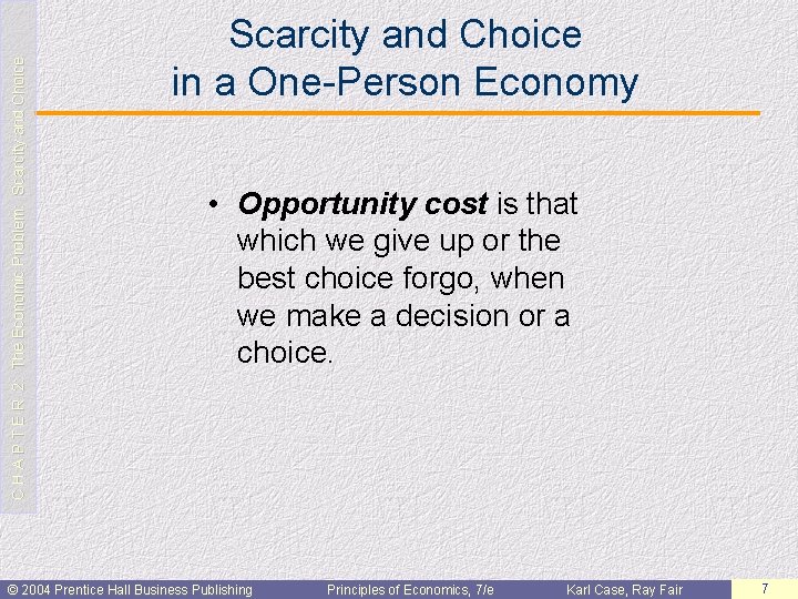 C H A P T E R 2: The Economic Problem: Scarcity and Choice