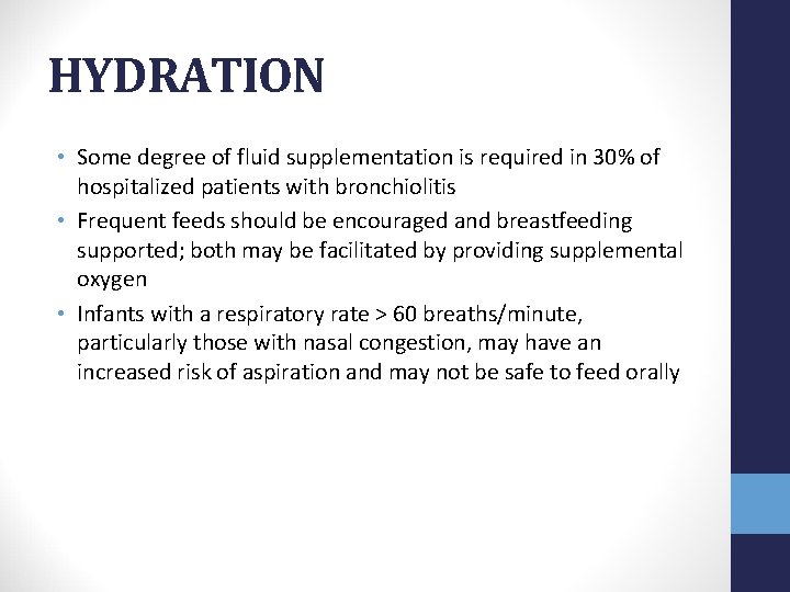 HYDRATION • Some degree of fluid supplementation is required in 30% of hospitalized patients