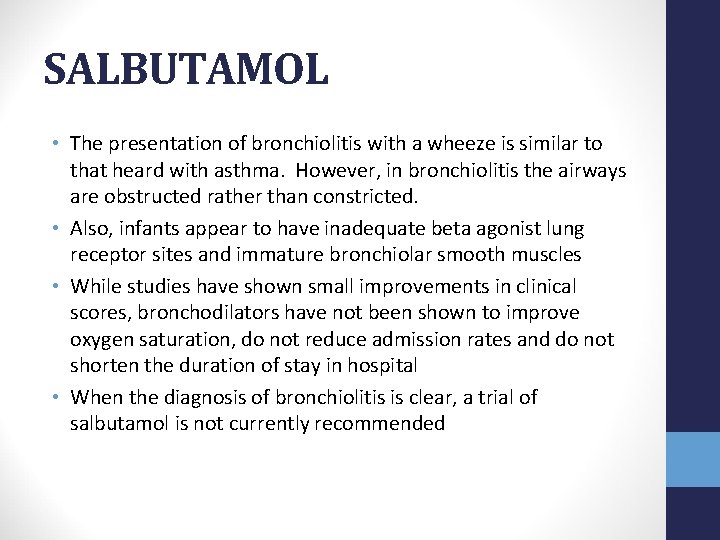SALBUTAMOL • The presentation of bronchiolitis with a wheeze is similar to that heard