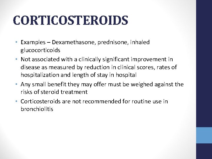 CORTICOSTEROIDS • Examples – Dexamethasone, prednisone, inhaled glucocorticoids • Not associated with a clinically