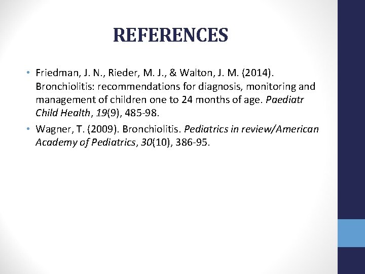 REFERENCES • Friedman, J. N. , Rieder, M. J. , & Walton, J. M.