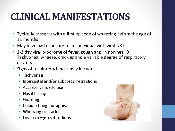 CLINICAL MANIFESTATIONS • Typically presents with a first episode of wheezing before the age