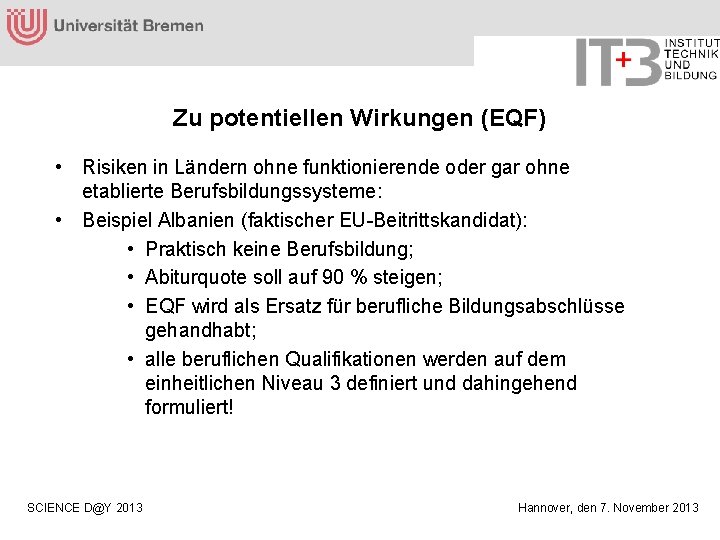 Zu potentiellen Wirkungen (EQF) • Risiken in Ländern ohne funktionierende oder gar ohne etablierte