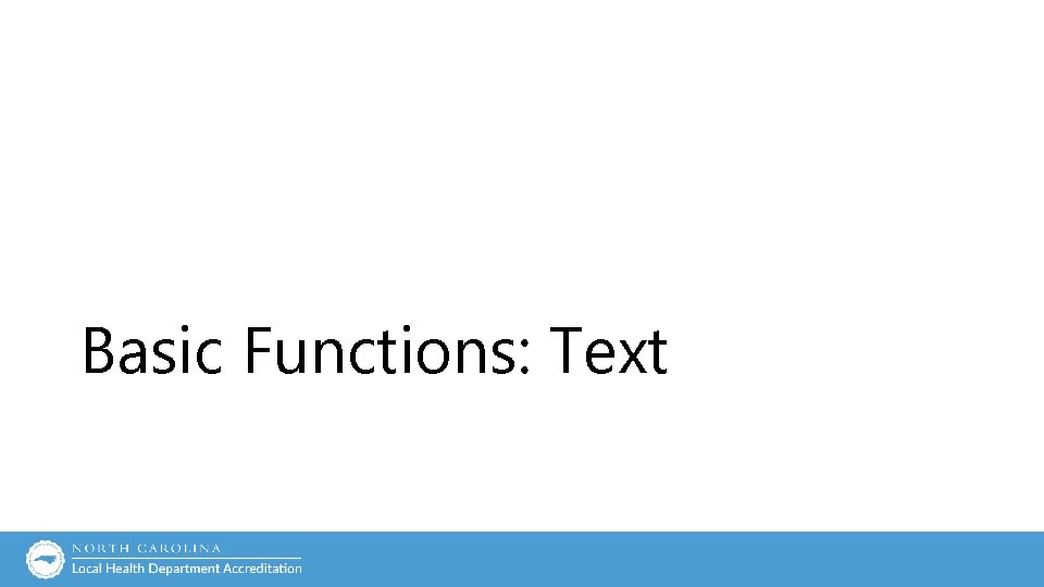 Basic Functions: Text Basic Functions: Text