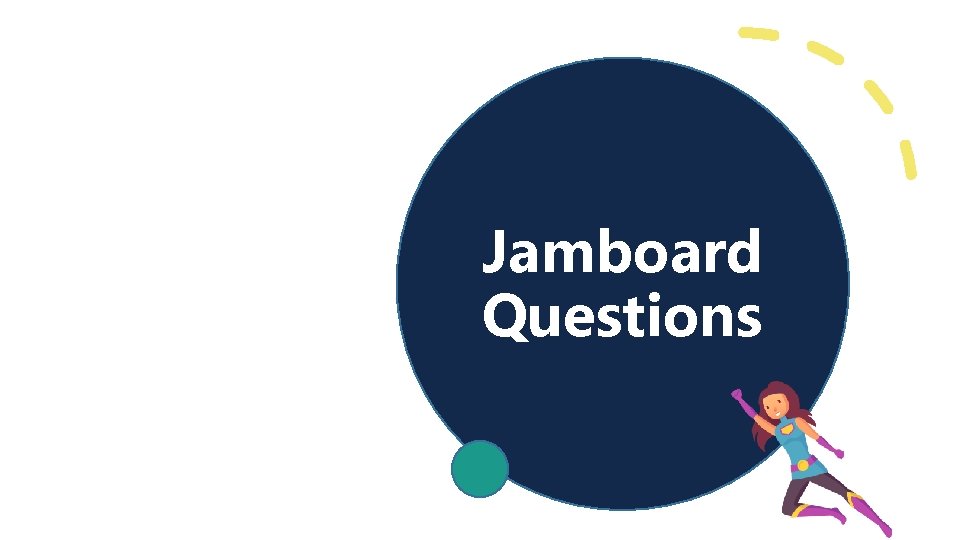 Jamboard Questions Jamboard Questions