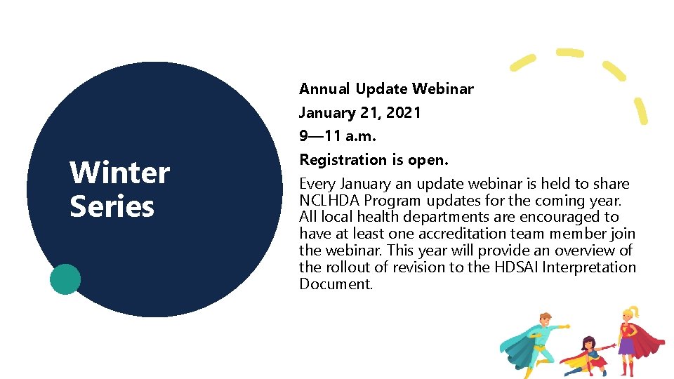 Annual Update Webinar January 21, 2021 9— 11 a. m. Winter Series Registration is Annual Update Webinar January 21, 2021 9— 11 a. m. Winter Series Registration is
