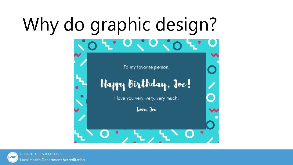 Why do graphic design? Why do graphic design?