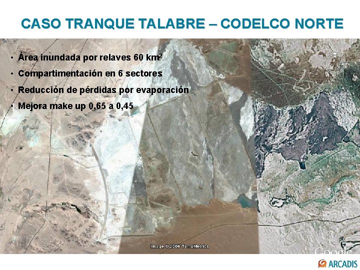 CASO TRANQUE TALABRE – CODELCO NORTE • Área inundada por relaves 60 km 2