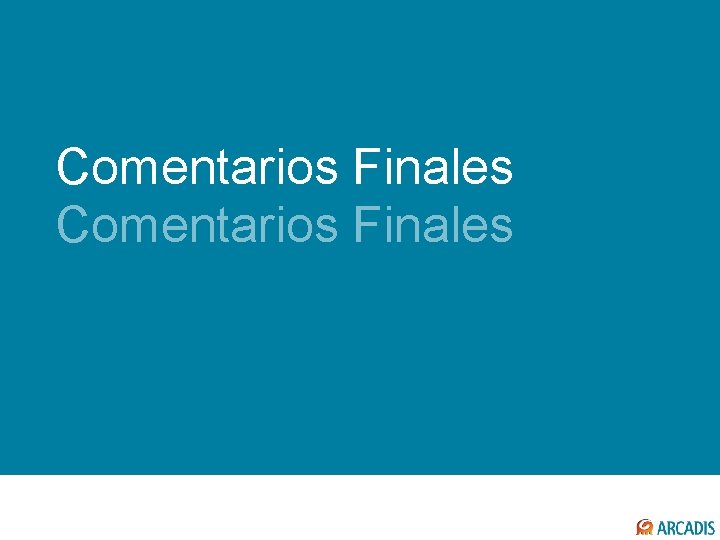 Comentarios Finales COMENTARIOS FINALES 