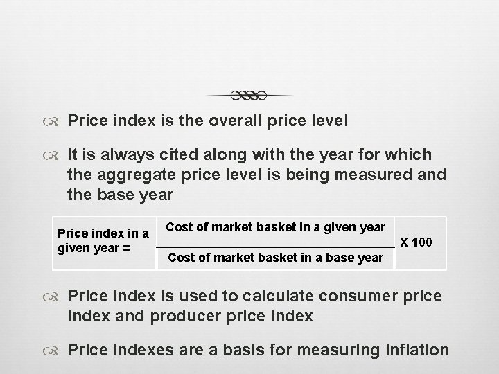  Price index is the overall price level It is always cited along with