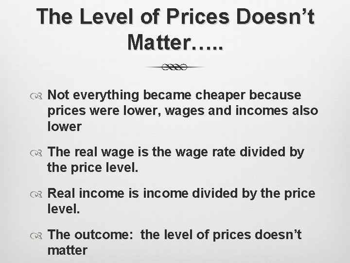 The Level of Prices Doesn’t Matter…. . Not everything became cheaper because prices were