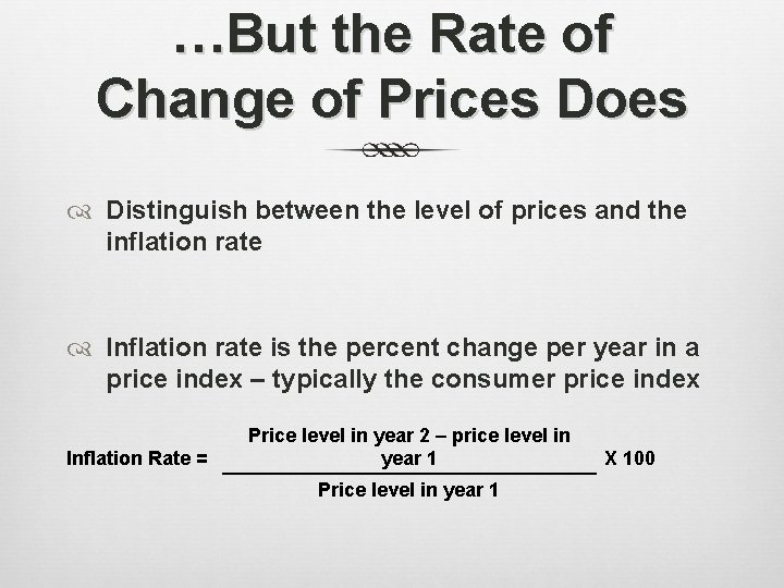 …But the Rate of Change of Prices Does Distinguish between the level of prices