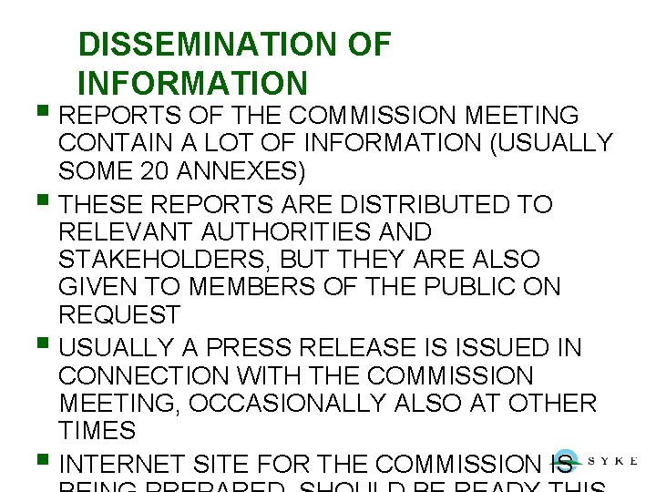 DISSEMINATION OF INFORMATION § REPORTS OF THE COMMISSION MEETING CONTAIN A LOT OF INFORMATION