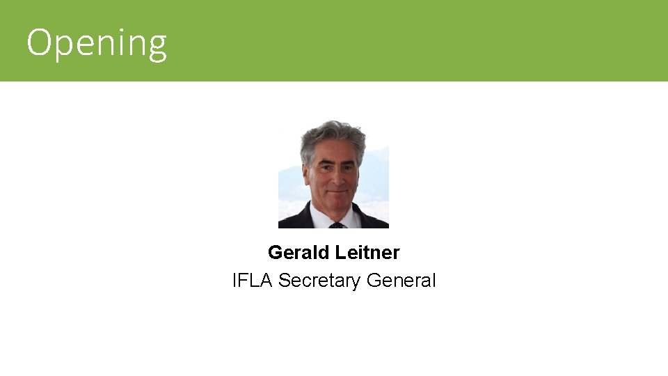 Opening Gerald Leitner IFLA Secretary General 