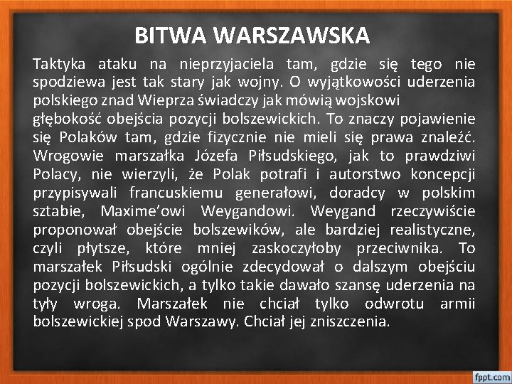 BITWA WARSZAWSKA Taktyka ataku na nieprzyjaciela tam, gdzie się tego nie spodziewa jest tak