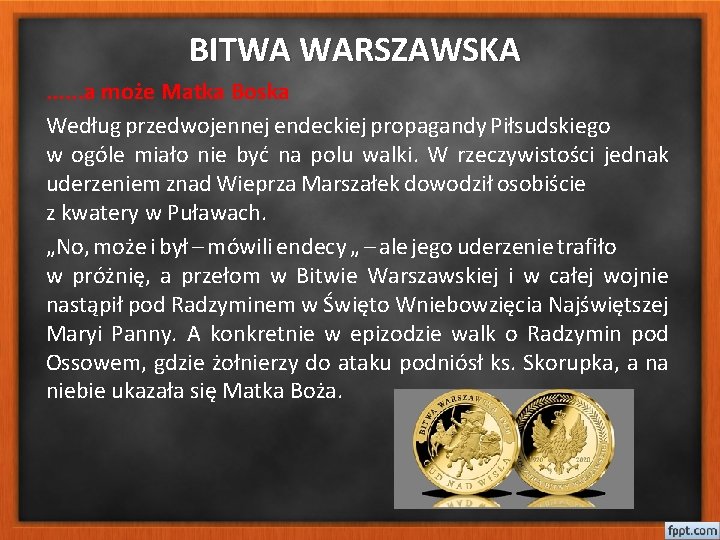 BITWA WARSZAWSKA. . . a może Matka Boska Według przedwojennej endeckiej propagandy Piłsudskiego w