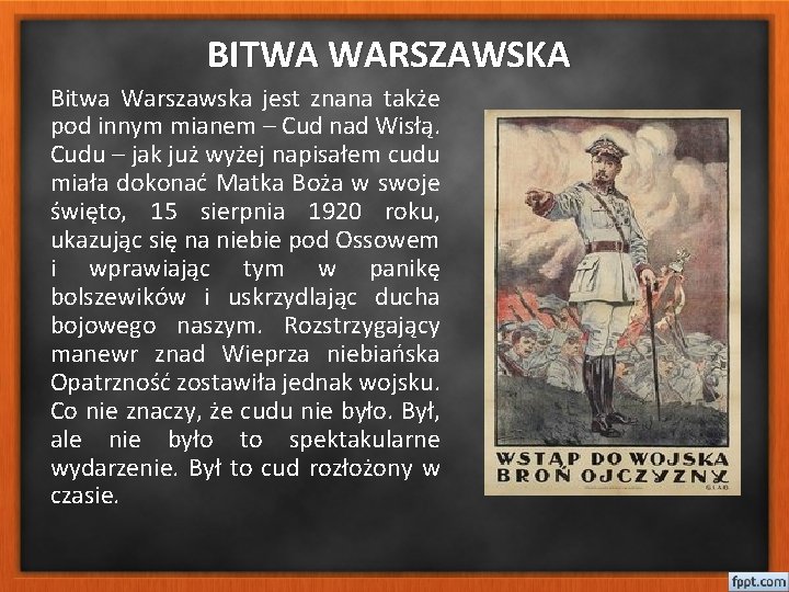 BITWA WARSZAWSKA Bitwa Warszawska jest znana także pod innym mianem – Cud nad Wisłą.