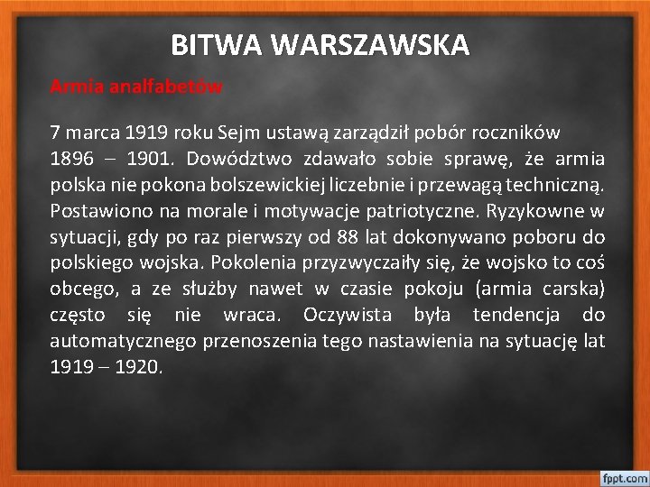 BITWA WARSZAWSKA Armia analfabetów 7 marca 1919 roku Sejm ustawą zarządził pobór roczników 1896