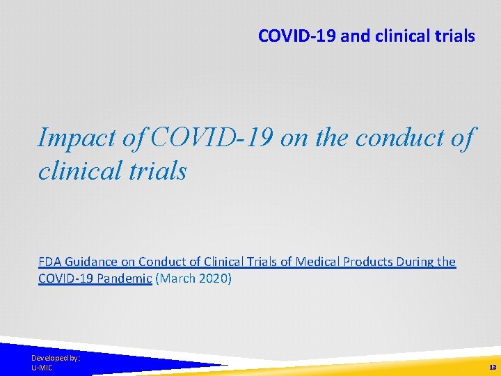 COVID-19 and clinical trials Impact of COVID-19 on the conduct of clinical trials FDA