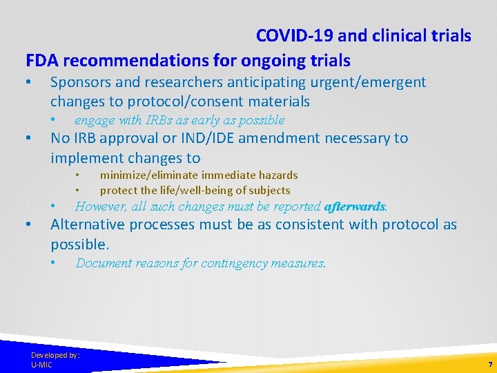 COVID-19 and clinical trials FDA recommendations for ongoing trials • Sponsors and researchers anticipating