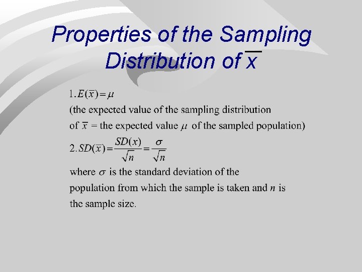 Properties of the Sampling Distribution of x 