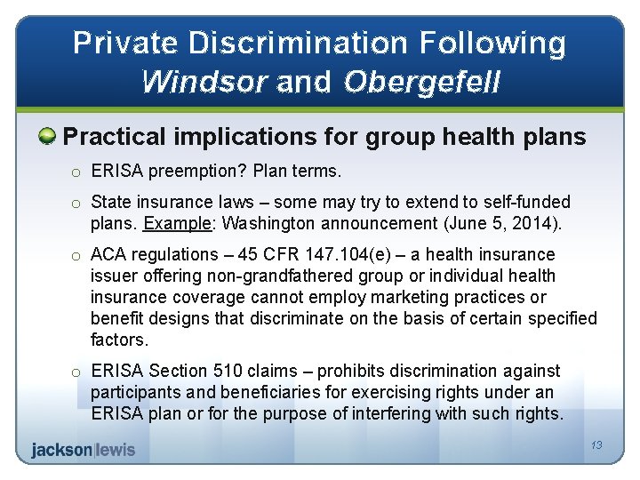 Private Discrimination Following Windsor and Obergefell Practical implications for group health plans o ERISA