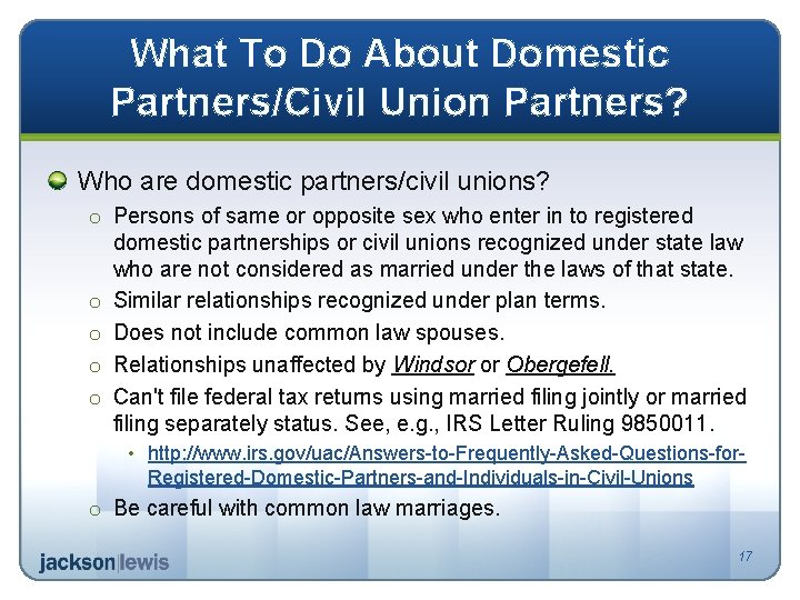 What To Do About Domestic Partners/Civil Union Partners? Who are domestic partners/civil unions? o