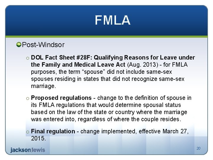 FMLA Post-Windsor o DOL Fact Sheet #28 F: Qualifying Reasons for Leave under the