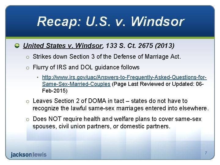 Recap: U. S. v. Windsor United States v. Windsor, 133 S. Ct. 2675 (2013)