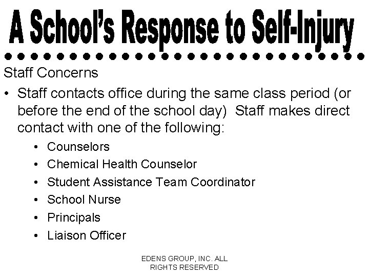 Staff Concerns • Staff contacts office during the same class period (or before the