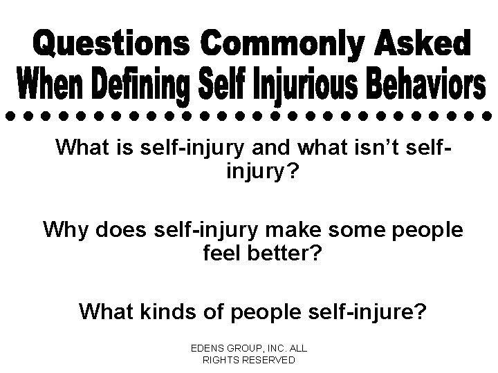 What is self-injury and what isn’t selfinjury? Why does self-injury make some people feel