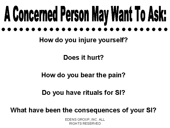 How do you injure yourself? Does it hurt? How do you bear the pain?