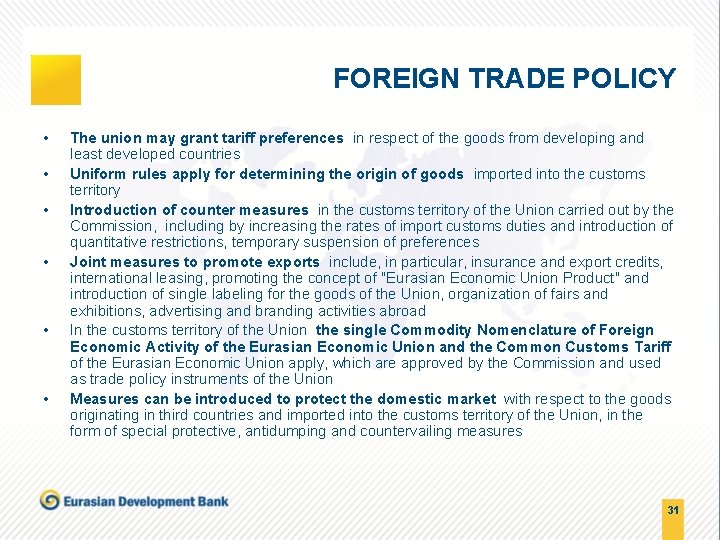 FOREIGN TRADE POLICY • • • The union may grant tariff preferences in respect