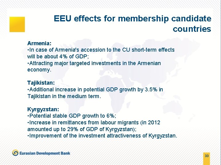 EEU effects for membership candidate countries Armenia: • In case of Armenia's accession to