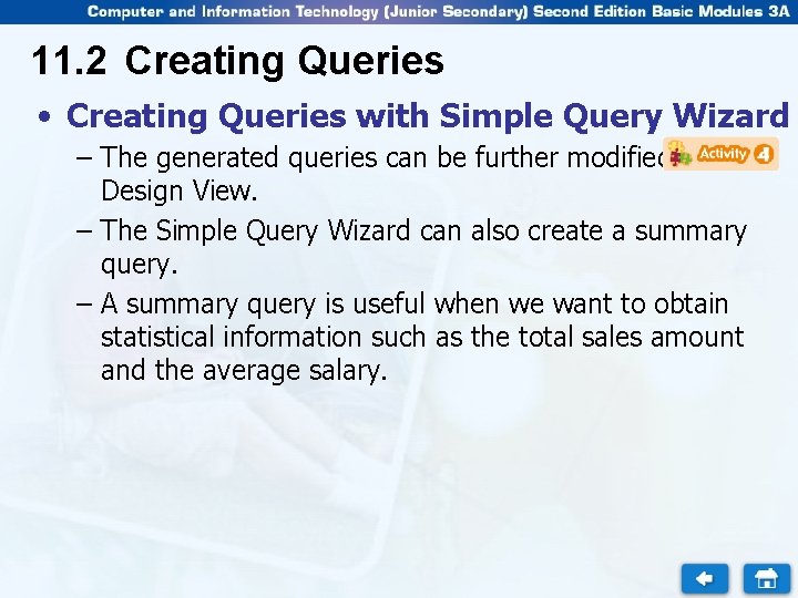 11. 2 Creating Queries • Creating Queries with Simple Query Wizard – The generated 11. 2 Creating Queries • Creating Queries with Simple Query Wizard – The generated