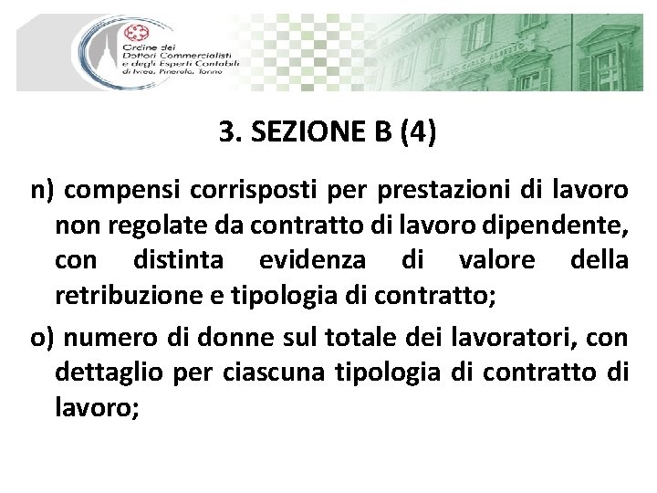 3. SEZIONE B (4) n) compensi corrisposti per prestazioni di lavoro non regolate da
