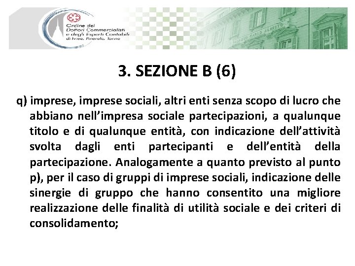 3. SEZIONE B (6) q) imprese, imprese sociali, altri enti senza scopo di lucro