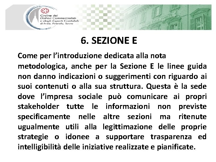 6. SEZIONE E Come per l’introduzione dedicata alla nota metodologica, anche per la Sezione