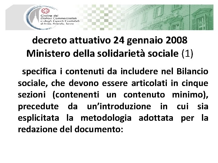 decreto attuativo 24 gennaio 2008 Ministero della solidarietà sociale (1) specifica i contenuti da