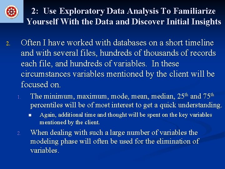 2: Use Exploratory Data Analysis To Familiarize Yourself With the Data and Discover Initial