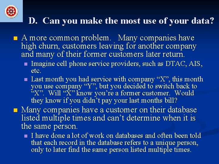 D. Can you make the most use of your data? n A more common