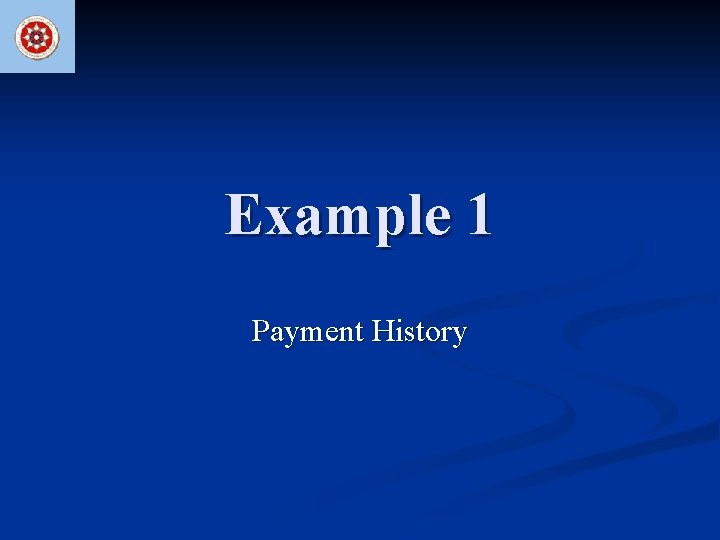 Example 1 Payment History 