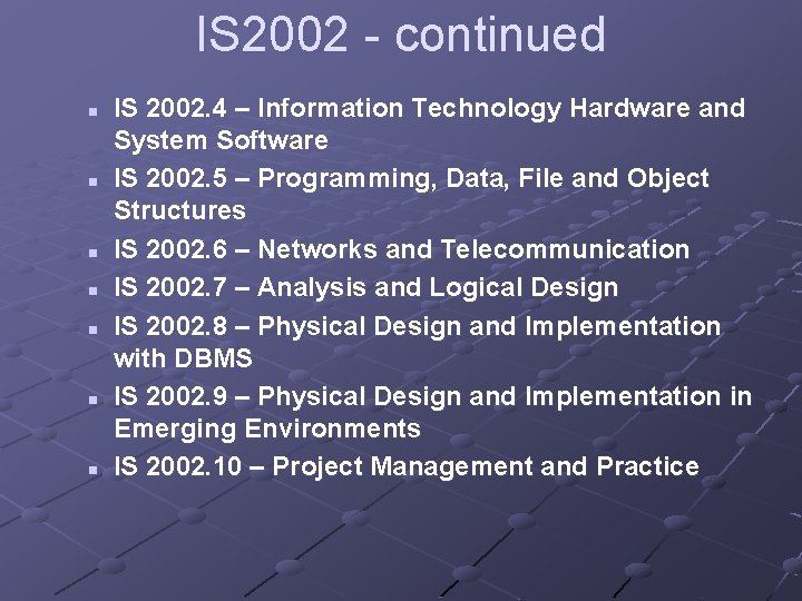 IS 2002 - continued n n n n IS 2002. 4 – Information Technology