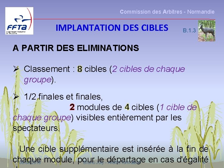 Commission des Arbitres - Normandie IMPLANTATION DES CIBLES B. 1. 3 A PARTIR DES