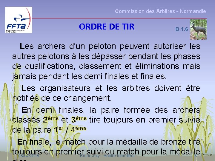 Commission des Arbitres - Normandie ORDRE DE TIR B. 1. 6 Les archers d’un